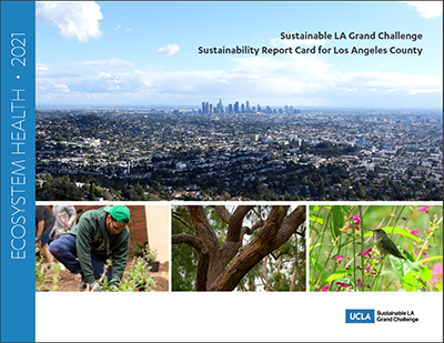 Ecosystem Health Report Card for Los Angeles County (2021)