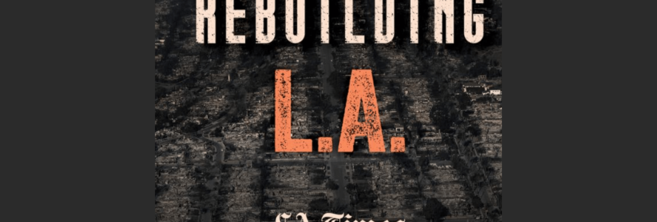 A logo for a podcast that reads Rebuilding LA
